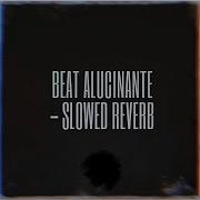 Beat Alucinante