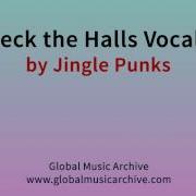 Deck The Halls Vocals By Jingle Punks 1 Hour