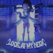 Yng Martyr Look At My Neck Feat Yng Xene Official Audio