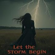Let The Storm Begin Is A Powerful And Emotional Hard Rock Ballad