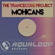 Trancecore Project Mohicans Pulsedriver Remix