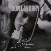Dont Worry От Davit Barqaia