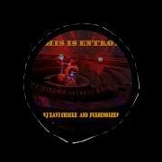 Dj Xavi Chicle Pulsenoizer This Is Entropy Original Mix