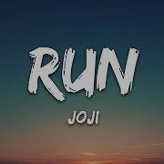 Joji Run Lyrics