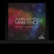 Andrey Kravtsov Make It Hot Monoteq Grisha Gerrus Remix