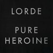 Lorde Pure Heroine