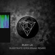 Substarate Erdi Irmak Remix Rudy Uk