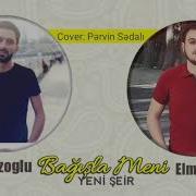 Ilkin Cerkezoglu Bagisla Meni