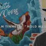 Sam Tinnesz Hold Me Up Official Audio