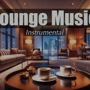 Лаунж Музыка Инструментальная 4K Ультра Hd Элегантные Каверы Песен Lounge Music Instrumental