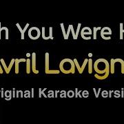 Wish You Were Here Lower 1 Karaoke Instrumental Avril Lavigne