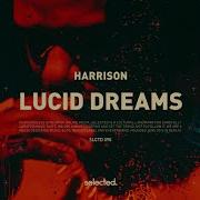 Lucid Dreams Harrison