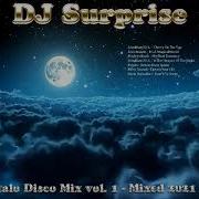 Dj Surprise Italo Disco Mix Vol 1 Mixed 2021