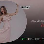 Lola Yuldasheva Lolalar Official Music