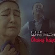 Otabek Muhammadzohid Onang Hayot Bo Lsa Отабек Муҳаммадзоҳид Онанг