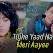 Tujhe Yaad Na Meri Aaye Full Video Song Hq 1080P Kuch Kuch Hota Hai