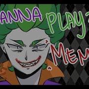 Wanna Play Meme Joker