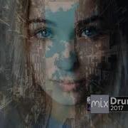 Best Drum Bass Mix 2017 Melodic Uplifting Vocal