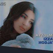Izzat Hodjayev Aytolmadim Иззат Ходжаев Айтолмадим