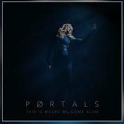 This Is Where We Come Alive Portals
