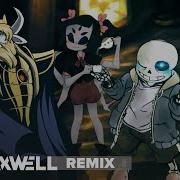 Say Max Well Undertale Mashup Remix