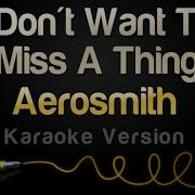 Aerosmith I Don T Want To Miss A Thing Minus