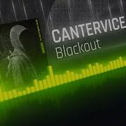 Cantervice Blackout