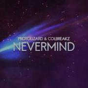 Protolizard Colbreakz Nevermind