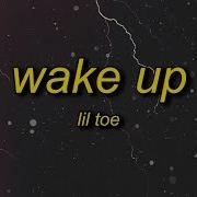 Lil Toe Wake Up Tik Tok Bass Boosted She Told Me That She Love Me So