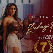 Zindagi Haseen Shipra Goyal Ft Sharan Kaur