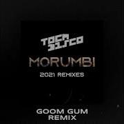 Morumbi Goom Gum Remix