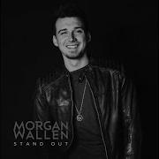 Morgan Wallen Stand Out