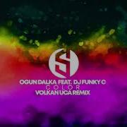 Volkan Uca Ogun Dalka Feat Dj Funky C Color Volkan Uca Remix