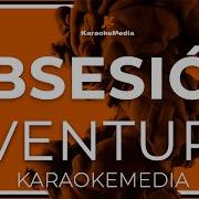 Aventura Obsesion Letra Instrumental Karaoke