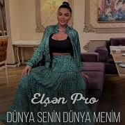 Elsen Pro Dünya Senin Dünya Menim