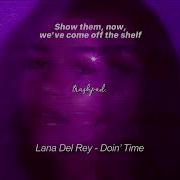 Lana Del Rey Doin Time Slowed Tiktok