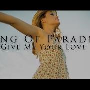 King Of Paradise Give Me Your Love My Desire Mix