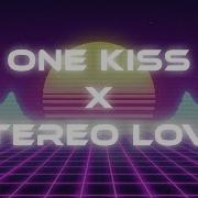 One Kiss X Stereo Love Tiktok Remix