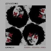 Grandson Apologize Hidden Citizens Remix