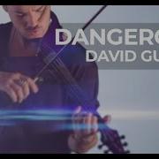 David Guetta Dangerous Ft Sam Martin Cover Violin