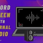 How To Record Screen Gameplay With Internal Sound Only Screenr Record