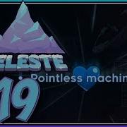 Celeste Part 19