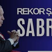 Erdoğan Sabret Şarkısı 2019