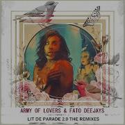 Army Of Lovers Fato Deejays Lit De Parade 2 0 Ng Remix