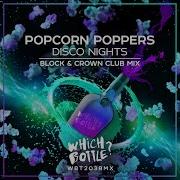 Popcorn Poppers Disco Nights Block Crown Club Mix