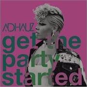 Get The Party Started Adhauz Remix Pink