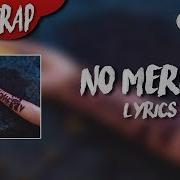 2Scratch No Mercy Feat J Swey Lyrics