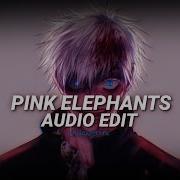 Pink Elephants Haneditx