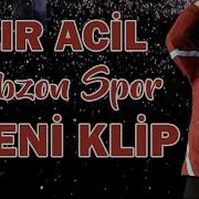 Hizir Acil Trabzonspor Sarkisi