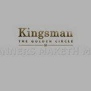 Kingsman The Golden Circle Trailer 2 Song